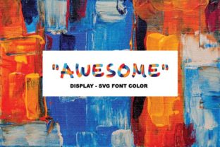 Awesome Font: A Dynamic Color Font for Bold Creators